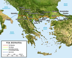 Tracciato antica Via Egnatia collegamento oltre l'Adriatico con l'Oriente Tracciato antica Via Egnatia collegamento oltre l'Adriatico con l'Oriente